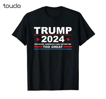 Trump 2024 - Nes Amerika Niekada Negali Būti Per Labai Juokingas, T-Marškinėliai, Gimtadienio Dovana